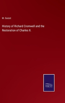 History of Richard Cromwell and the Restoration of Charles II.