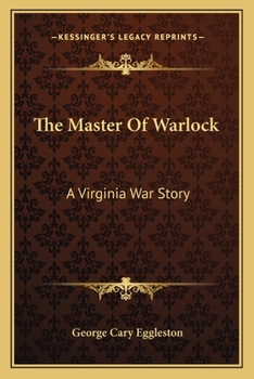 The master of Warlock: a Virginia war story