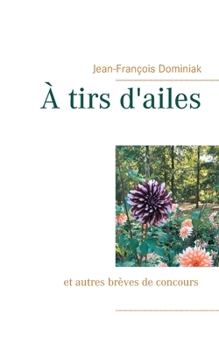 Paperback À tirs d'ailes [French] Book