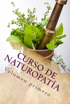 Paperback Curso de NATUROPATíA: Volumen Primero [Spanish] Book