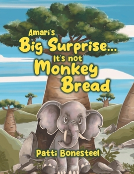 Paperback Amari's Big Surprise... It's not Monkey Bread Book