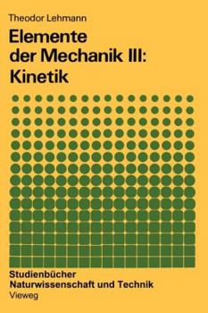 Paperback Elemente Der Mechanik III: Kinetik [German] Book