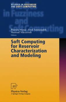 Hardcover Soft Computing for Reservoir Characterization and Modeling Book