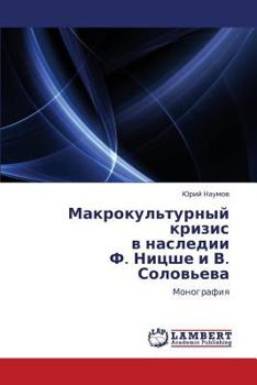 Paperback Makrokul'turnyy Krizis V Nasledii F. Nitsshe I V. Solov'eva [Russian] Book