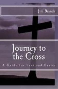 Paperback Journey to the Cross: A Guide for Lent and Easter Book