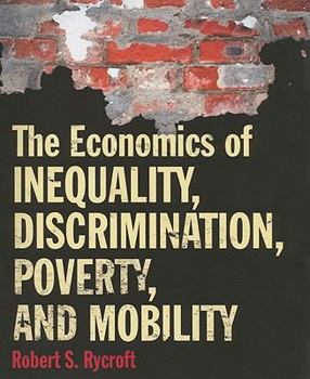 Paperback The Economics of Inequality, Discrimination, Poverty, and Mobility Book