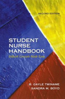 Paperback Student Nurse Handbook: Difficult Concepts Made Easy Book