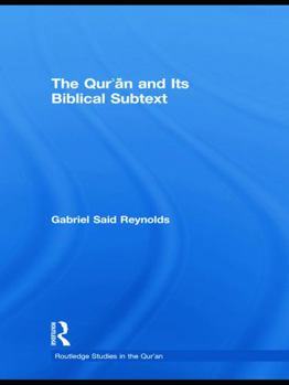 Hardcover The Qur'an and its Biblical Subtext Book