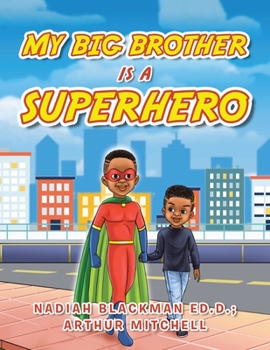 Paperback My Big Brother Is a Superhero Book