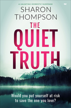 Paperback The Quiet Truth: A Haunting Domestic Drama Full of Suspense Book