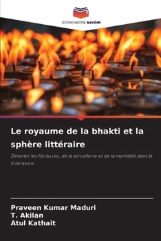 Paperback Le royaume de la bhakti et la sphère littéraire [French] Book