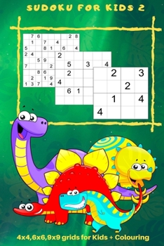 Paperback Sudoku for Kids 2: 4 x 4, 6 x 6, 9 x 9 Grids for Kids + Colouring Book