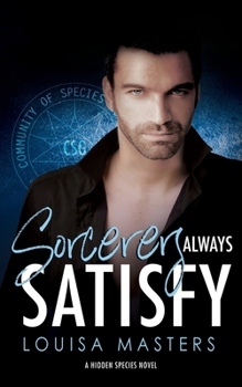 Paperback Sorcerers Always Satisfy: A Hidden Species Novel Book