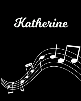 Paperback Katherine: Sheet Music Note Manuscript Notebook Paper - Personalized Custom First Name Initial K - Musician Composer Instrument C Book