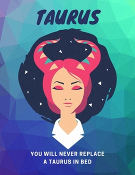 Paperback Taurus, You Will Never Replace A Taurus In Bed: Astrology Workout Log Book