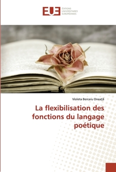 Paperback La flexibilisation des fonctions du langage poétique [French] Book