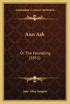 Paperback Ann Ash: Or The Foundling (1851) Book