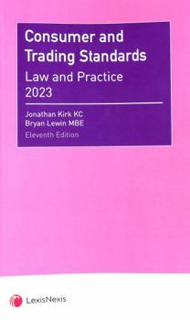 Consumer and Trading Standards: Law and Practice 2023 11th ed