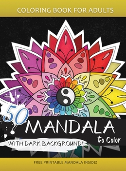 Hardcover 50 Mandala to Color with Dark background: Coloring Books for Adults and Kids Book