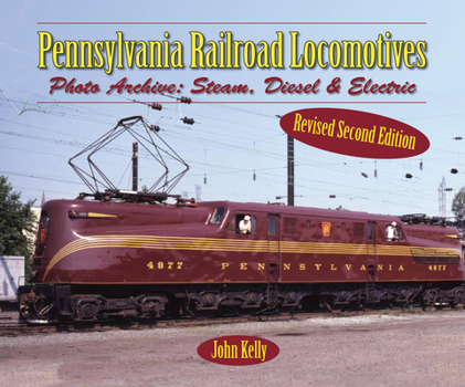 Paperback Pennsylvania Railroad Locomotives: Photo Archive: Steam, Diesel, and Electric Book