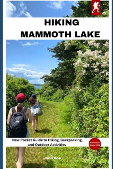 Paperback Hiking Mammoth Lakes: A New Pocket Guide to Hiking, Backpacking, and Outdoor Activities Book
