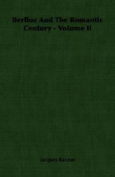 Paperback Berlioz And The Romantic Century - Volume Ii Book
