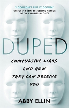 Paperback Duped: Compulsive Liars and How They Can Deceive You Book