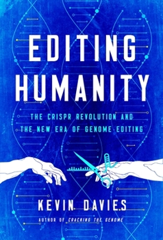 Hardcover Editing Humanity: The Crispr Revolution and the New Era of Genome Editing Book