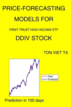 Paperback Price-Forecasting Models for First Trust High Income ETF DDIV Stock Book