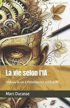 Paperback La vie selon l'IA: Q&A sur la vie à l'intelligence artificielle [French] Book