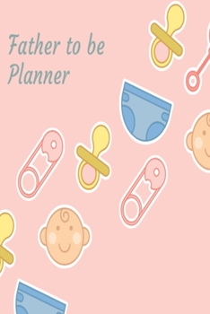 Father to be Planner: Pink baby on the way new arrival lined paperback jotter