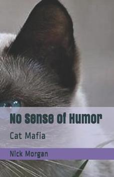 No Sense of Humor: Cat Mafia