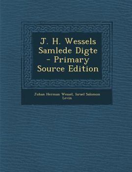 Paperback J. H. Wessels Samlede Digte [Danish] Book