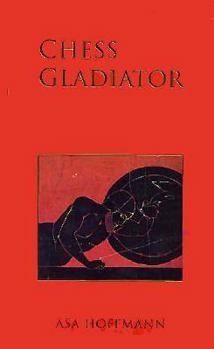 Paperback The Chess Gladiator Book