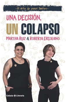 Paperback Una decisión, un colapso: El arte de poner límites [Spanish] Book