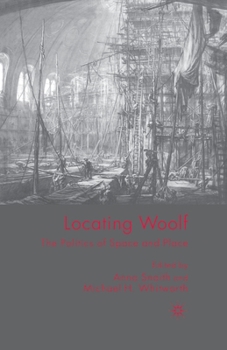 Paperback Locating Woolf: The Politics of Space and Place Book