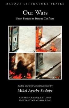 Paperback Our Wars: Short Fiction on Basque Conflicts Book