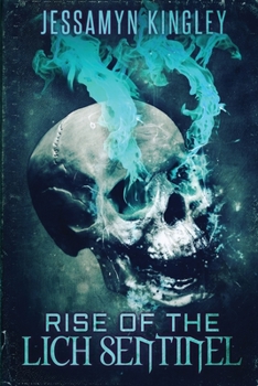 Rise of the Lich Sentinel - Book #5 of the D'Vaire
