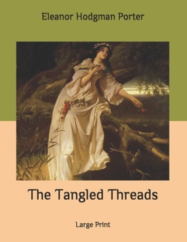 Paperback The Tangled Threads: Large Print Book