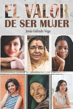 Paperback El valor de ser mujer: La búsqueda de la autoestima adecuada [Spanish] Book