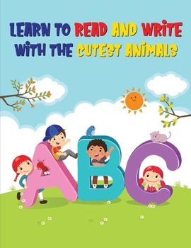 Paperback ABC: Learn to Read and Write with the Cutest Animals Alphabet Tracing Workbook for Preschoolers Book