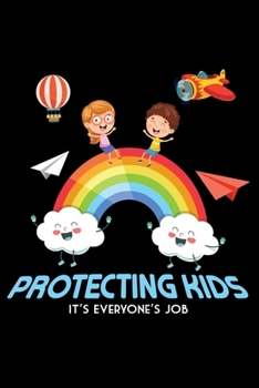 Notebook: Protecting Kids It's Everyone's Job Child Safety Awareness Black Lined Journal Writing Diary - 120 Pages 6 x 9