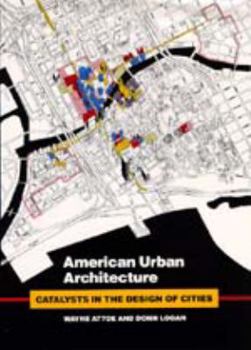Paperback American Urban Architecture: Catalysts in the Design of Cities Book
