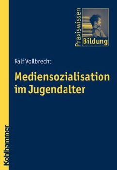 Paperback Mediensozialisation Im Jugendalter [German] Book