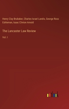 The Lancaster Law Review: Vol. I