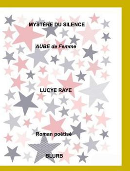 Hardcover Mystère du silence: AUBE de femme [French] Book