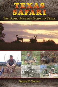 Paperback Texas Safari: The Game Hunter's Guide to Texas Book