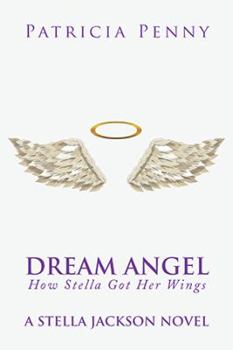 Paperback Dream Angel How Stella Got Her Wings: A Stella Jackson Novel Book