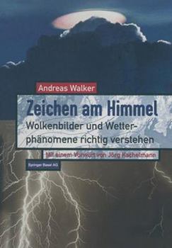 Paperback Zeichen Am Himmel: Wolkenbilder Und Wetterphänomene Richtig Verstehen [German] Book