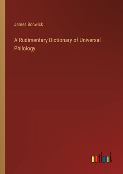 Paperback A Rudimentary Dictionary of Universal Philology Book